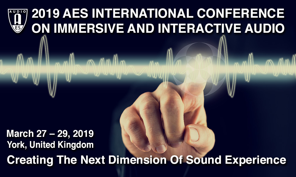 A finger points at a waveform on a dark background. Text above the finger reads '2019 AES International Conference on Immerisve and Interactive Audio'. Text below the finger reads 'March 27-29, 2019, York, United Kingdom. Creating the Next Dimension of Sound Experience'
