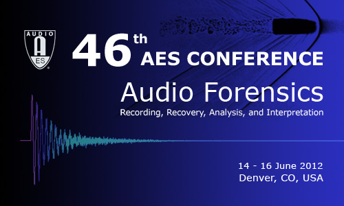 AES 46th Conference on Audio Forensics - Denver, CO, USA
