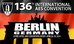 Audio Engineering Society Releases Program and Event Details for 136th International Convention in Berlin