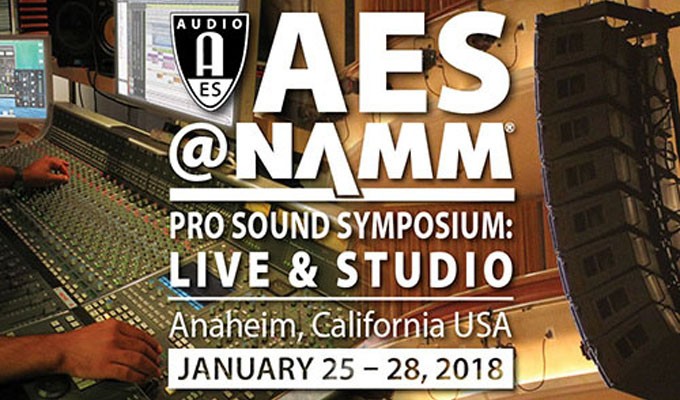 AES@NAMM Pro Sound Symposium coming soon to NAMM Show in Anaheim, Southern California!