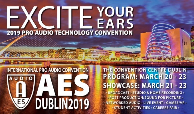The AES makes its first trip to Dublin, Ireland, for its 146th International Convention, set to "Excite Your Ears" as the preeminent European pro audio event of the year.