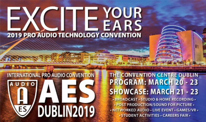 Advance registration ends Friday, March 8, for the AES Dublin International Pro Audio Convention, Europe's premier pro audio education and networking event.