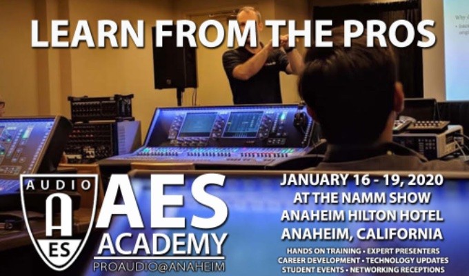 AES Academy is set to take place January 16 — 19 during The NAMM Show 2020 in Anaheim, CA