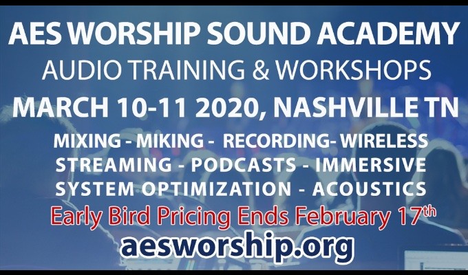 AES Worship Sound Academy Early Registration Ends Monday, February 17