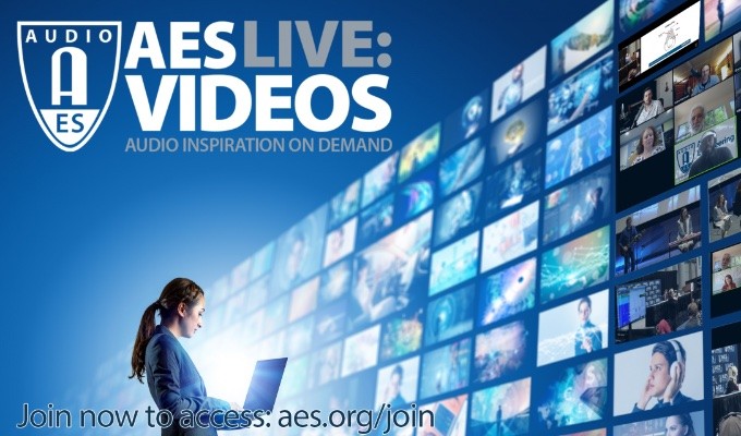 Audio Inspiration On Demand - Audio Engineering Society Debuts New "AES Live: Videos" Portal for Vast Online Streaming Media Collection