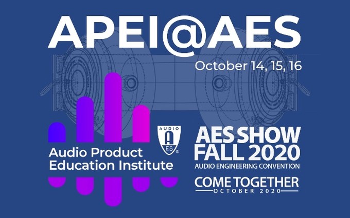 The Audio Product Education Institute will host product development sessions across three days of the AES Show Fall 2020 Convention's Audio Engineering Month in October.