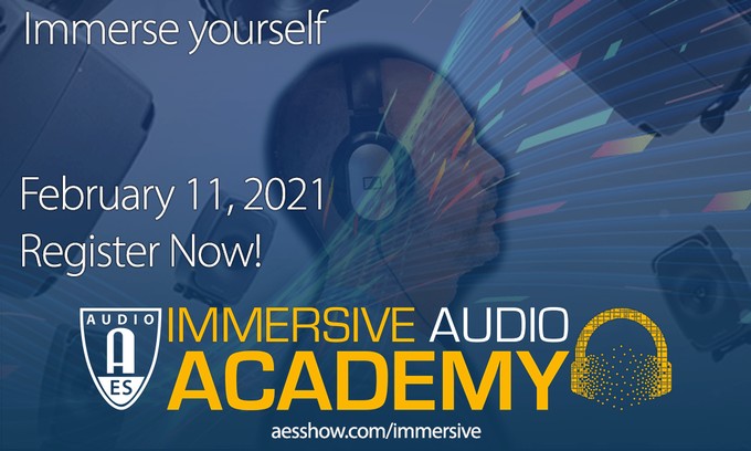 New AES Immersive Audio Academy Event Explores Immersive Content Production in February 11, Certification Event
