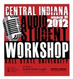 Central Indiana Audio Student Workshop 2012