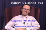 Oral History DVD: Stanley P. Lipshitz