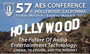Early Registration Deadline Approaches (Thursday, February 5) for AES 57th International Conference on the Future of Audio Entertainment Technology