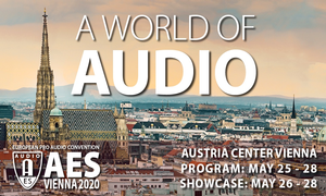 AES Vienna 2020 to Offer “A World of Audio”