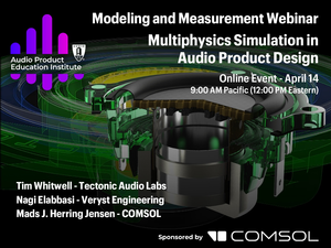 AES Audio Product Education Institute Webinar to Address Multiphysics Simulation in Audio Product Design