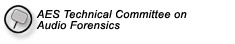 AES Technical Committee on Audio Forensics