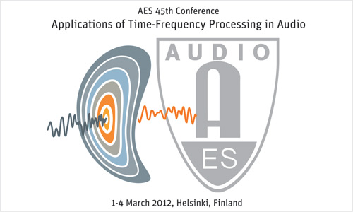AES 45th Conference on Time-frequency Processing of Audio - Helsinki, Finland