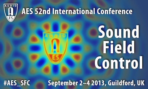 AES 52nd Conference on Sound Field Control - Guildford, UK