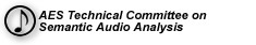 AES Technical Committee on Semantic Audio Analysis